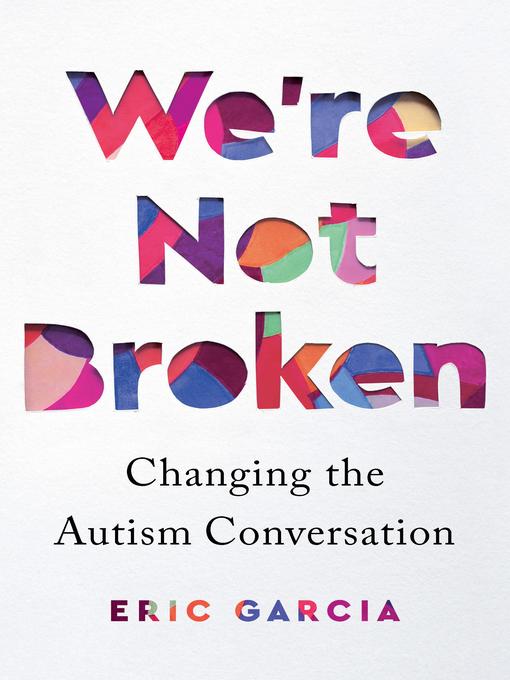 Title details for We're Not Broken by Eric Garcia - Available